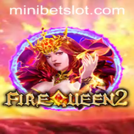 Dive into the World of FireQueen2 with MINIBET
