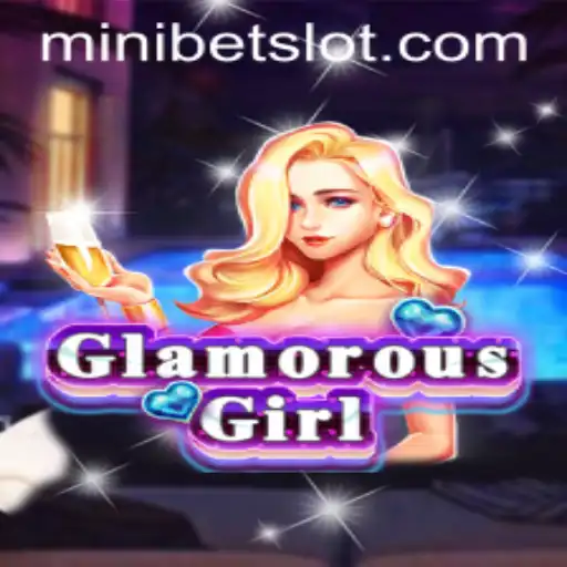 Unveiling GlamorousGirl: An Exhilarating Gaming Experience with MINIBET