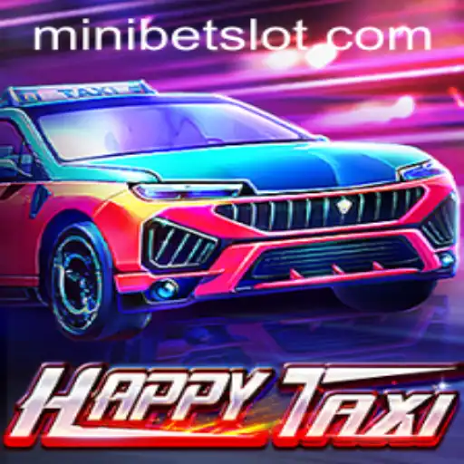 Exploring HappyTaxi and the MINIBET Revolution in Gaming